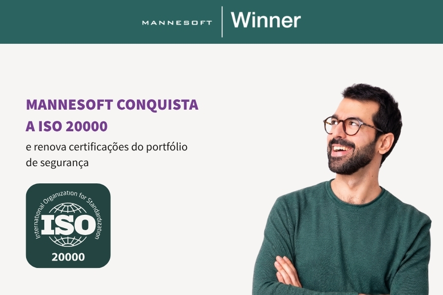 Mannesoft conquista a ISO 20000 e renova certificações do portfólio de segurança